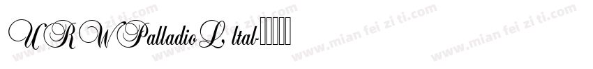 URWPalladioL ltal字体转换